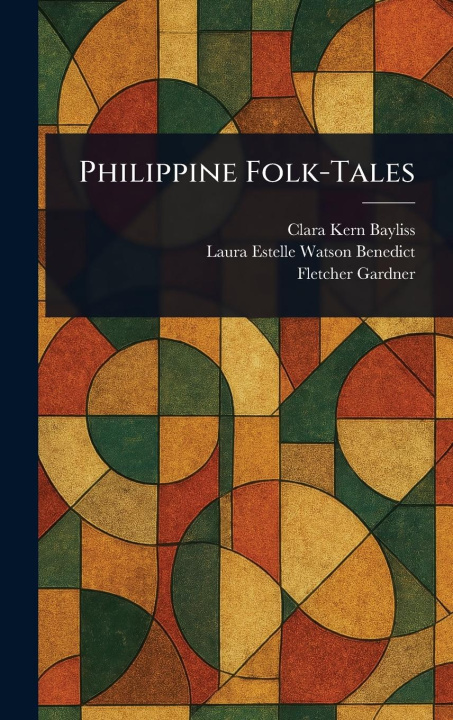 Kniha Philippine Folk-Tales Laura Estelle Watson Benedict