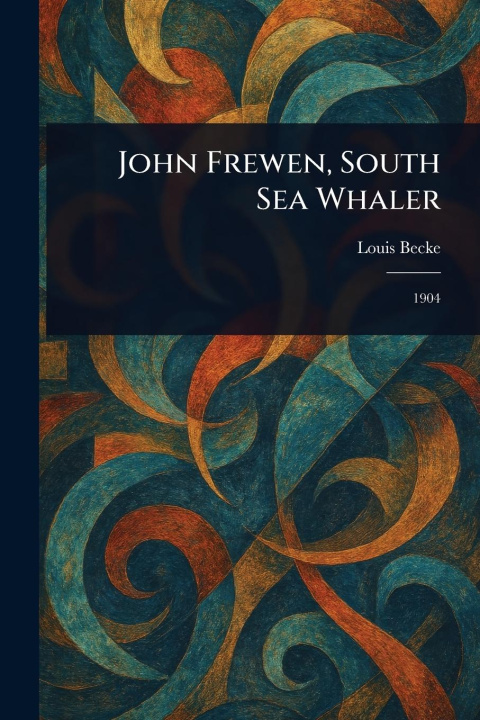 Knjiga John Frewen, South Sea Whaler 