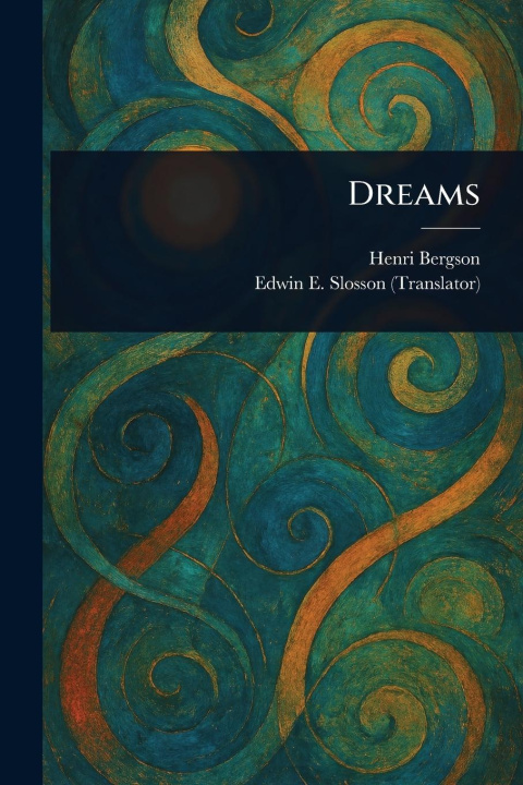 Kniha Dreams Edwin E (Edwin Emery) Slosson