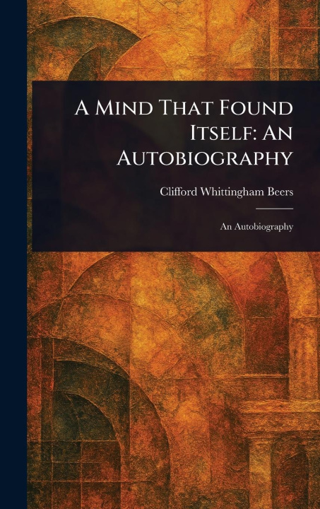 Kniha A Mind That Found Itself 