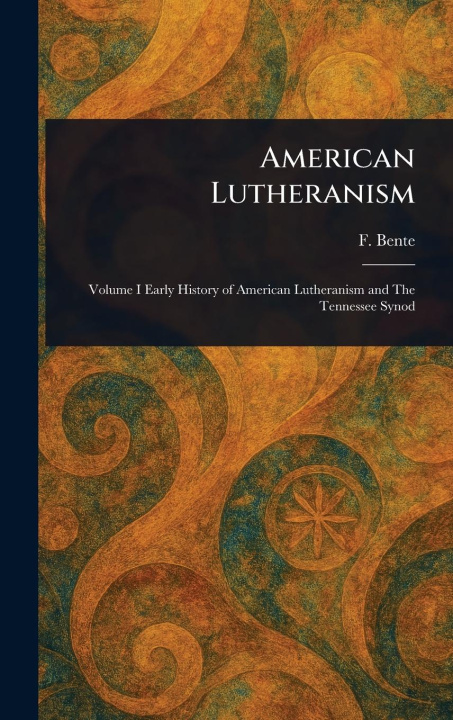 Knjiga American Lutheranism 
