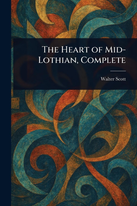 Buch The Heart of Mid-Lothian, Complete 