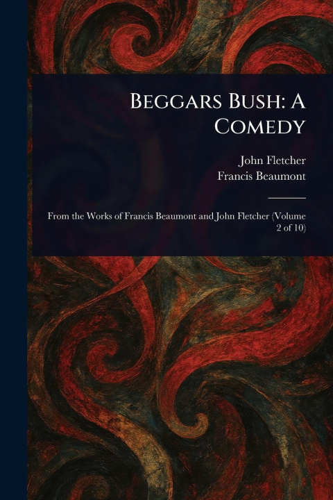 Kniha Beggars Bush Francis Beaumont