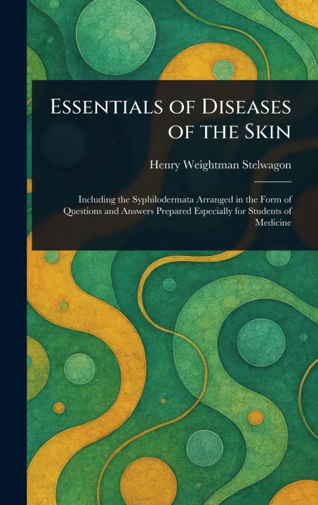 Kniha Essentials of Diseases of the Skin 