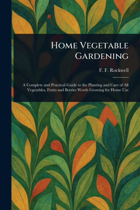 Kniha Home Vegetable Gardening 