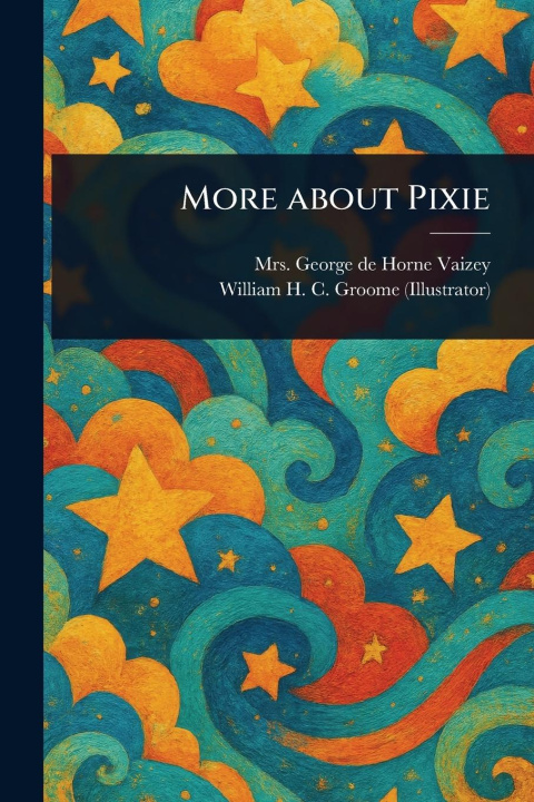 Kniha More About Pixie William H C Groome