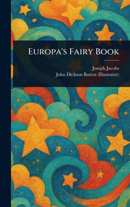 Kniha Europa's Fairy Book John Dickson Batten