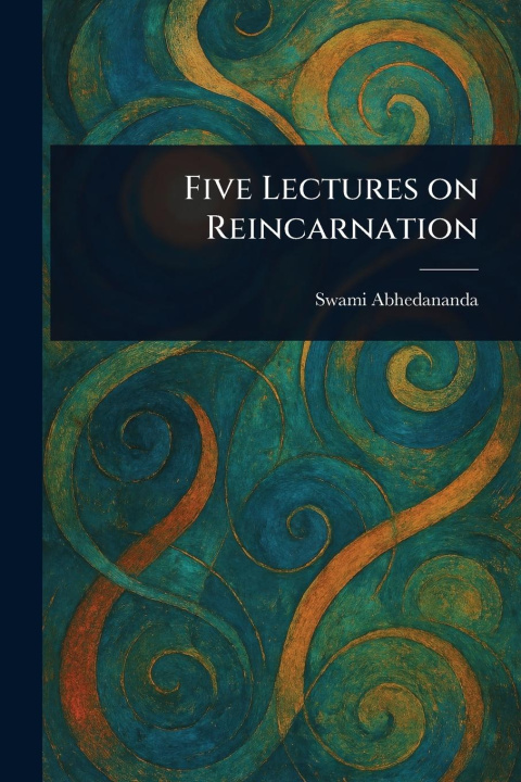 Kniha Five Lectures on Reincarnation 