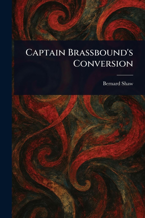 Kniha Captain Brassbound's Conversion 