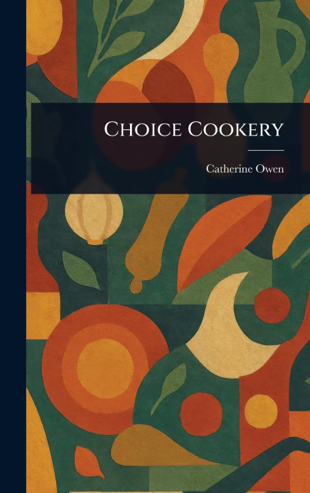 Kniha Choice Cookery 