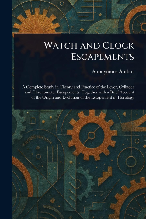 Книга Watch and Clock Escapements 