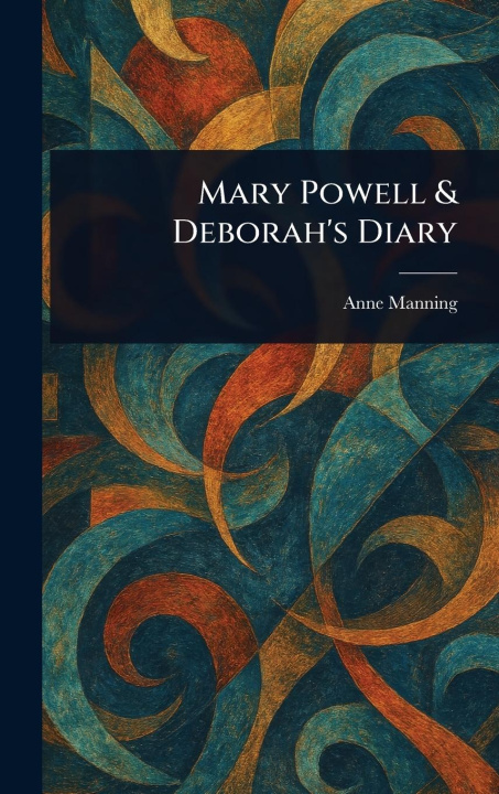 Kniha Mary Powell & Deborah's Diary 