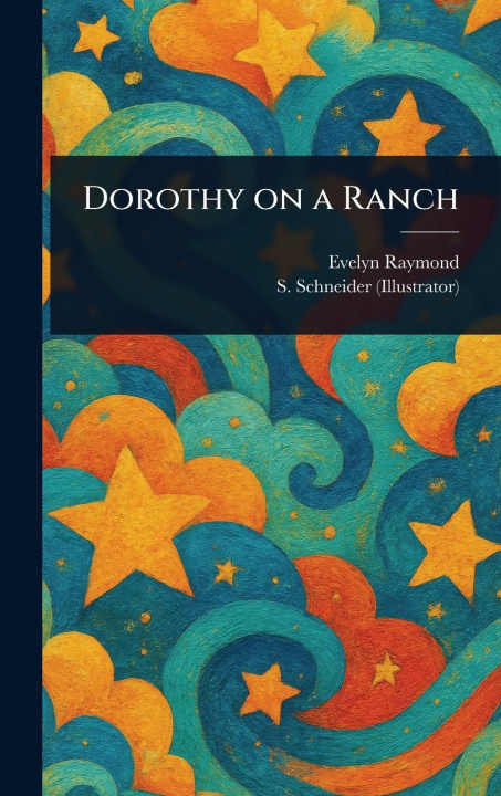 Carte Dorothy on a Ranch S. Schneider