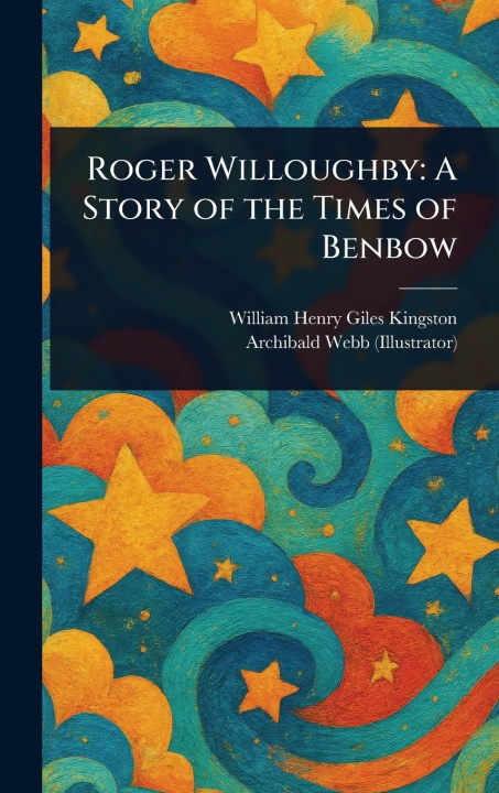 Kniha Roger Willoughby Archibald Webb