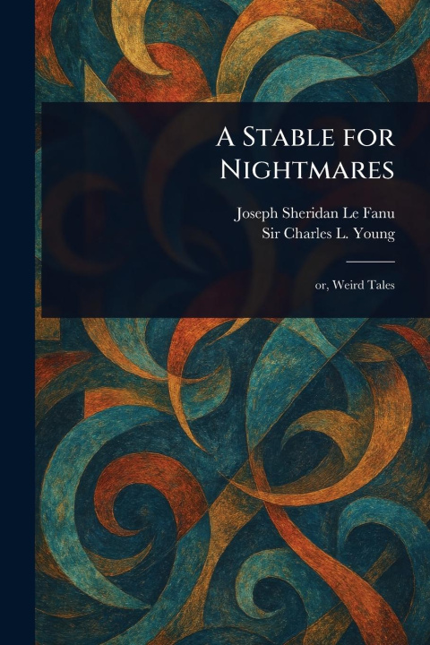 Kniha A Stable for Nightmares Charles L (Charles Lawrence) Young