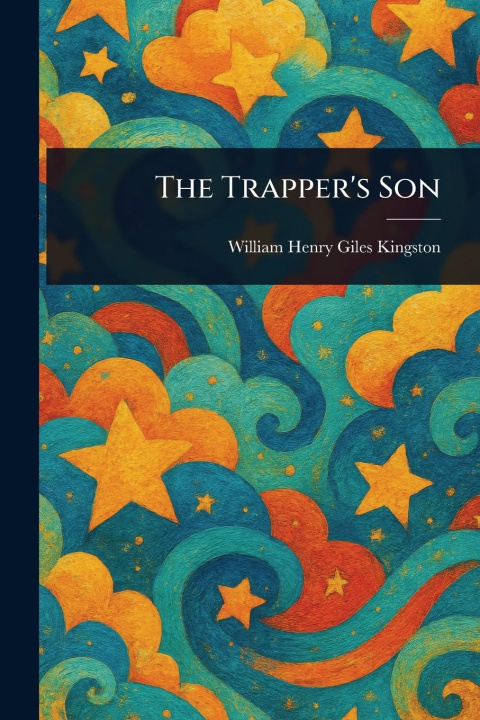 Knjiga The Trapper's Son 