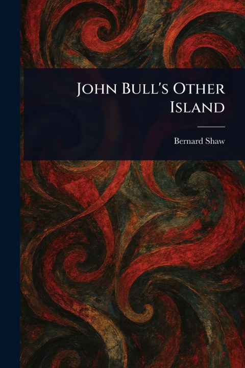 Kniha John Bull's Other Island 