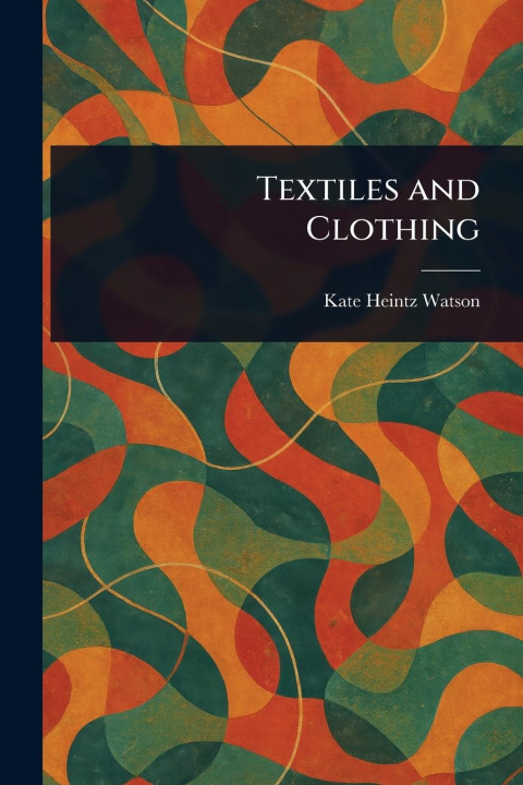Kniha Textiles and Clothing 