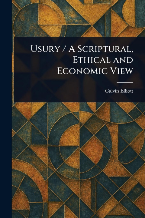 Книга Usury / A Scriptural, Ethical and Economic View 