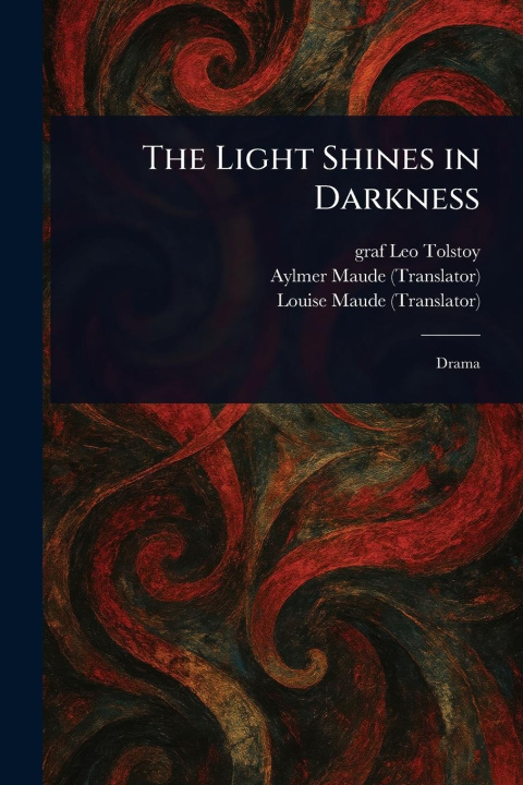 Knjiga The Light Shines in Darkness Aylmer Maude