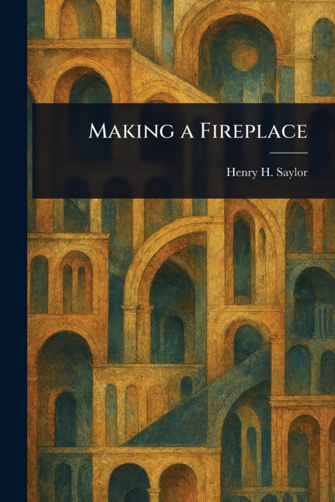 Kniha Making a Fireplace 