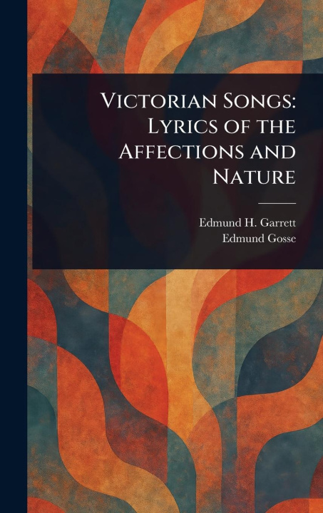 Kniha Victorian Songs Edmund Gosse