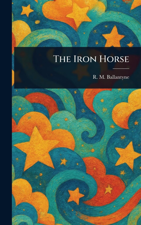 Knjiga The Iron Horse 