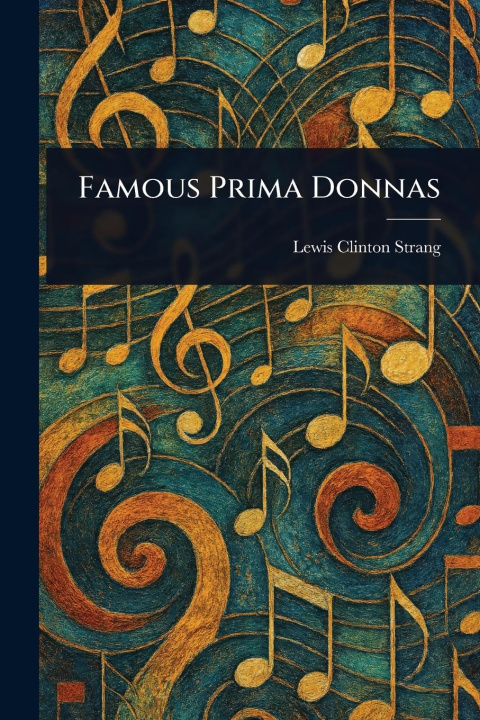 Knjiga Famous Prima Donnas 