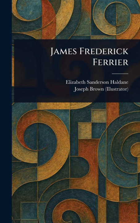 Kniha James Frederick Ferrier Joseph Brown