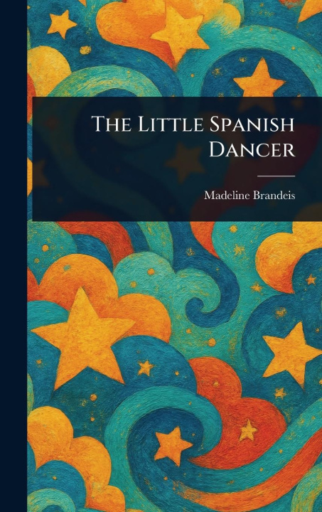 Kniha The Little Spanish Dancer 