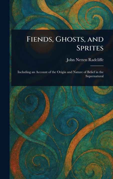 Kniha Fiends, Ghosts, and Sprites 
