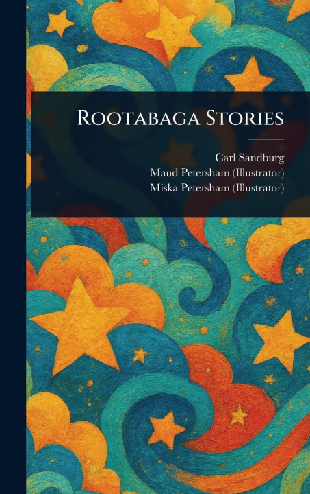 Kniha Rootabaga Stories Maud Petersham