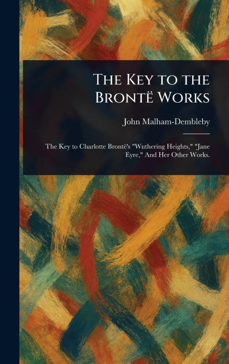 Knjiga The Key to the Brontë Works 