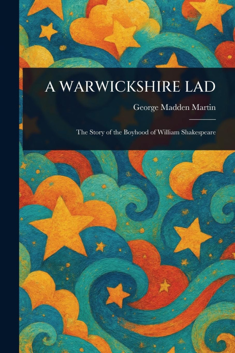 Книга A Warwickshire Lad 