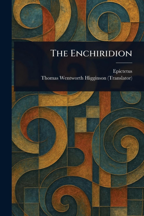 Kniha The Enchiridion Thomas Wentworth Higginson