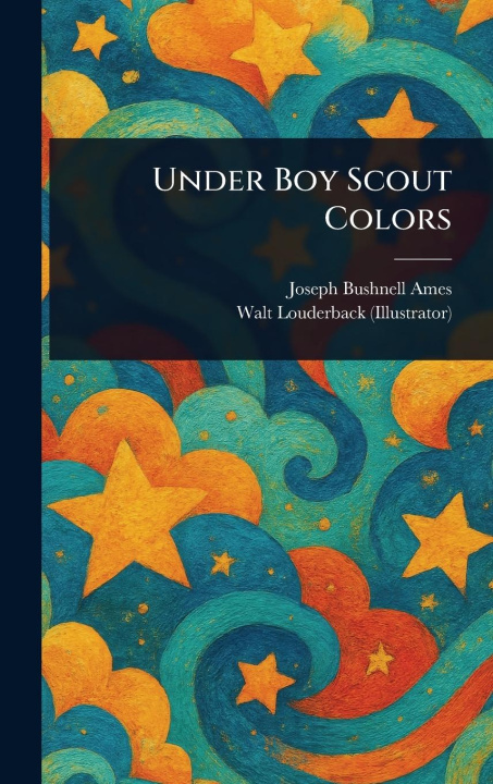 Kniha Under Boy Scout Colors Walt Louderback