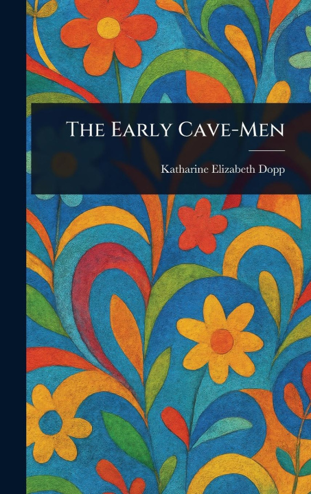 Kniha The Early Cave-Men 