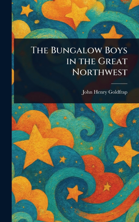 Knjiga The Bungalow Boys in the Great Northwest 
