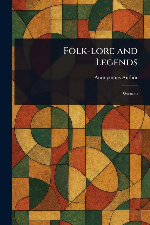 Kniha Folk-lore and Legends 