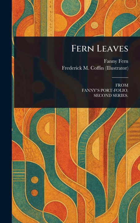 Kniha Fern Leaves Frederick M Coffin