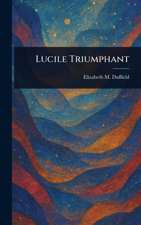 Kniha Lucile Triumphant 