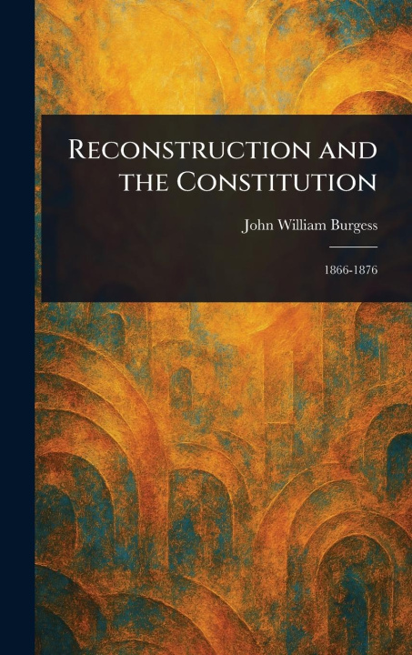 Kniha Reconstruction and the Constitution 