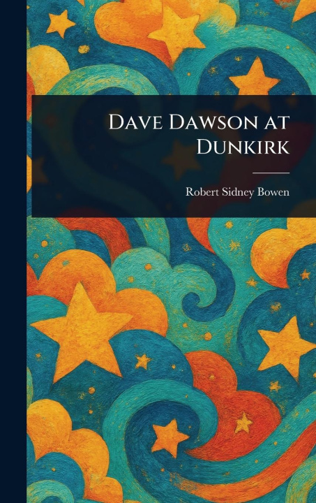 Kniha Dave Dawson at Dunkirk 