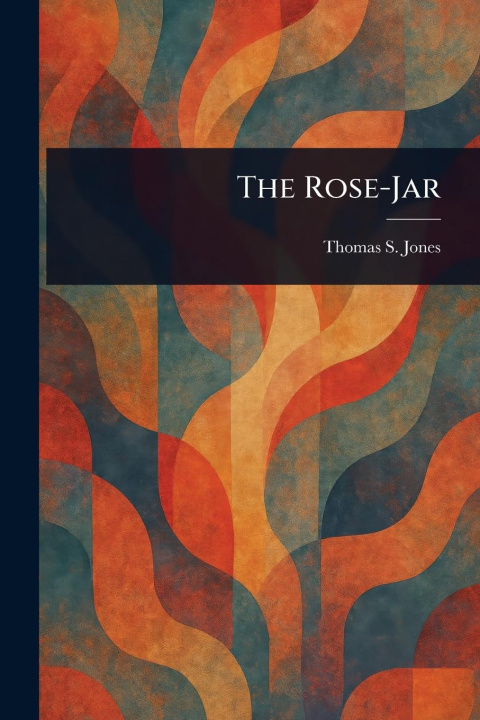 Kniha The Rose-Jar 