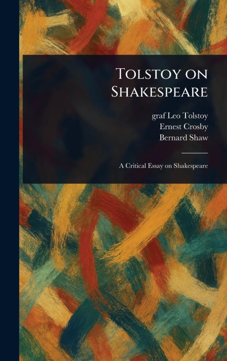 Kniha Tolstoy on Shakespeare Ernest Crosby