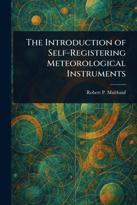 Kniha The Introduction of Self-Registering Meteorological Instruments 