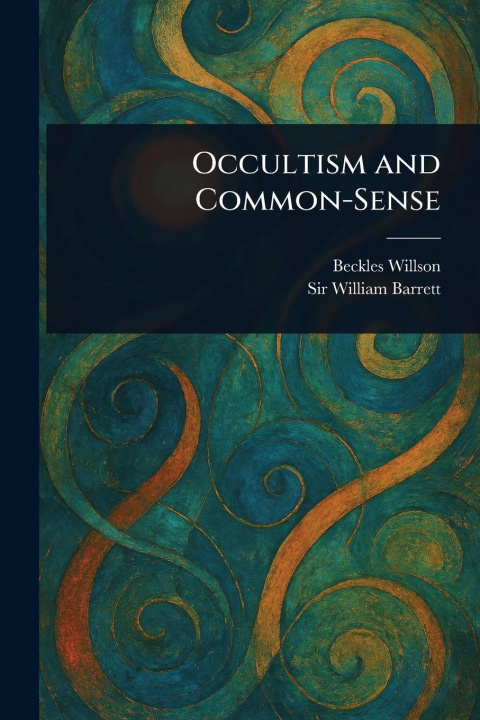 Carte Occultism and Common-Sense William Barrett