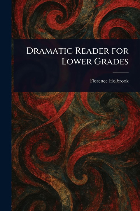 Kniha Dramatic Reader for Lower Grades 