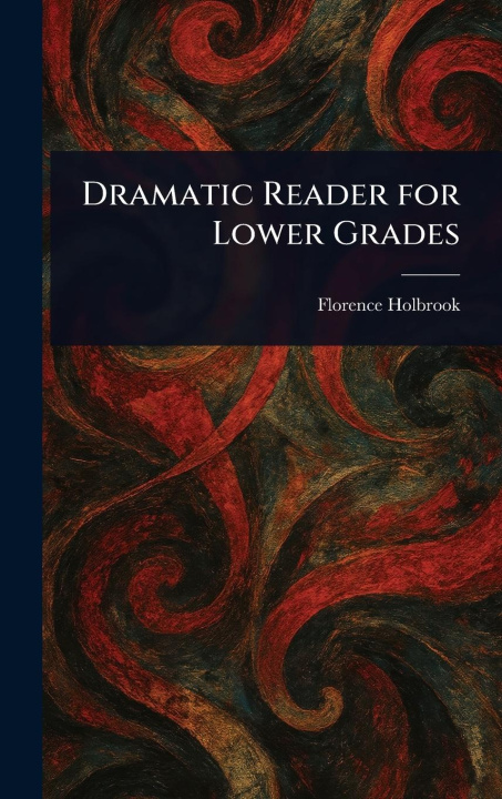 Kniha Dramatic Reader for Lower Grades 