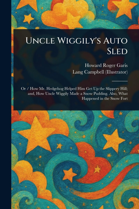 Kniha Uncle Wiggily's Auto Sled Lang Campbell